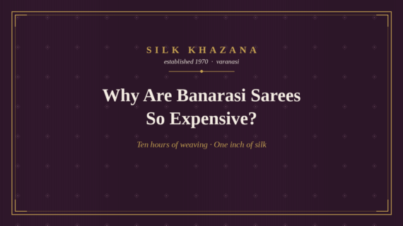 Why Are Banarasi Sarees So Expensive? The Real Reasons