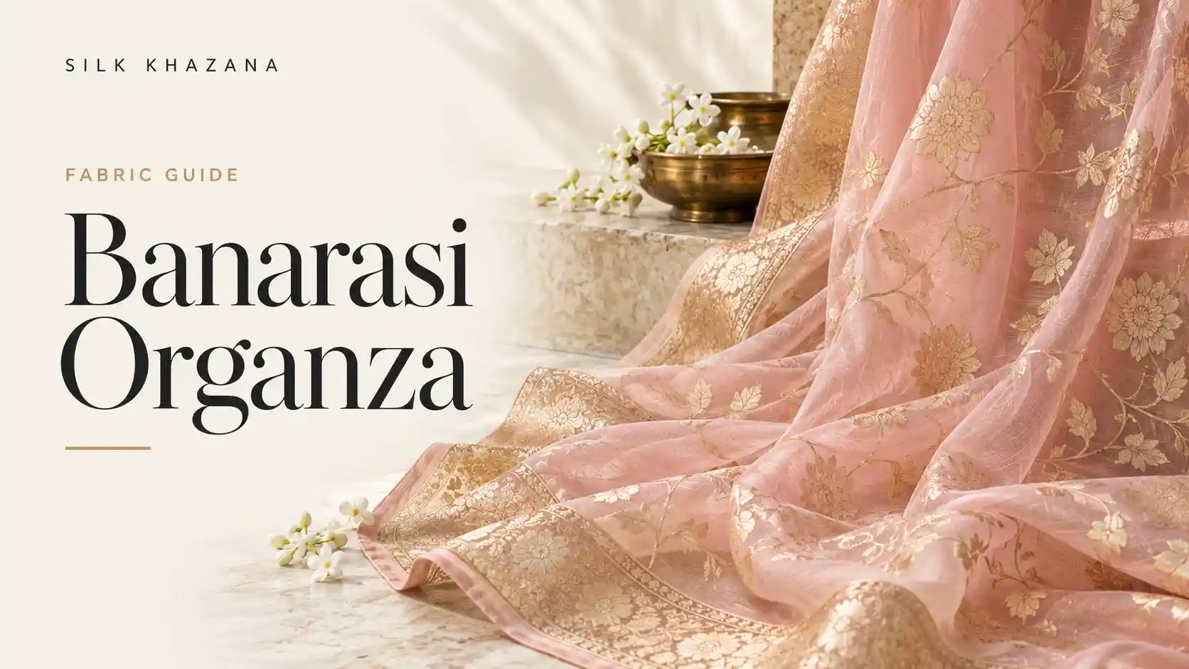 Banarasi Organza Silk Saree: Guide and Styling Tips