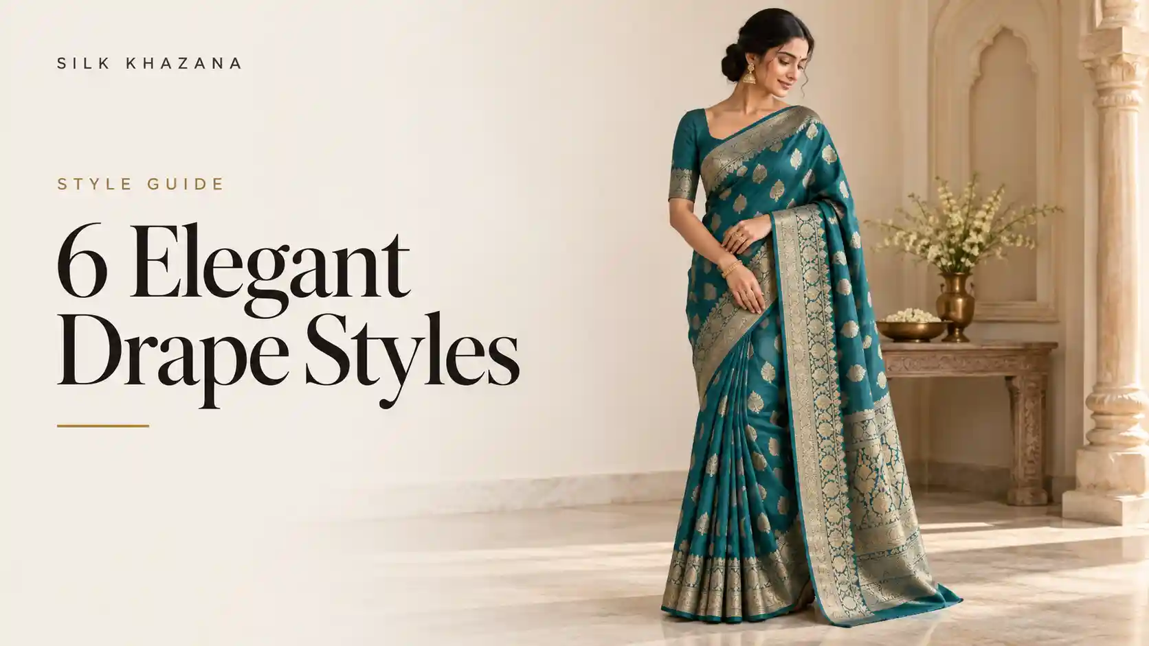 How to Drape Banarasi Saree: 6 Elegant Styles